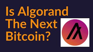 Is Algorand The Next Bitcoin [upl. by Melessa]