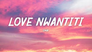 CKay  Love Nwantiti Lyrics [upl. by Capps]