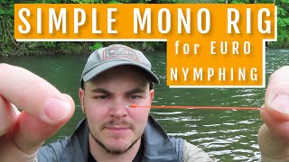 Simple Mono Rig Setup for Euro Nymphing [upl. by Kellyn770]