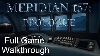 Meridian 157 Prologue  Full Game Walkthrough [upl. by Castra]