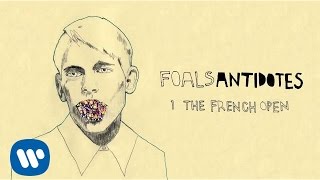 Foals  The French Open Official Audio [upl. by Naitsabas]