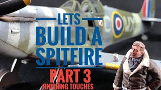 Part 3 Finishing touches 132 Revell Spitfire build [upl. by Agripina116]