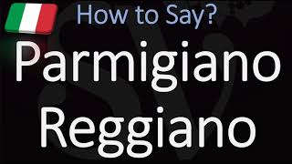 How to Pronounce Parmigiano Reggiano Cheese CORRECTLY [upl. by Bastian]