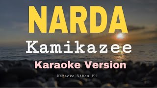 NARDA  Kamikazee  HD Karaoke [upl. by Atinit986]