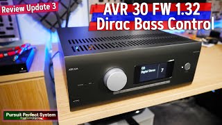 Arcam AVR 30 REVIEW Update 3 Dirac BASS CONTROL with Firmware 132 the start of something NEW [upl. by Leitnahs]