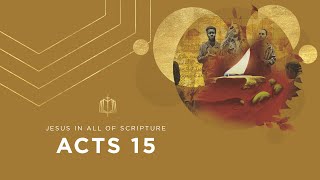 Acts 15  The Jerusalem Council  Bible Study [upl. by Damiani286]