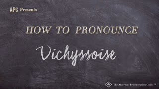 How to Pronounce Vichyssoise Real Life Examples [upl. by Zolnay]