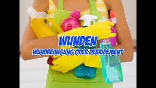 Wunden  Wundreinigung oder Debridement  Pflege Kanal [upl. by Janos857]