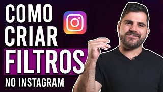 Como Criar Filtro no Instagram  Passo a Passo SIMPLES e FÁCIL [upl. by Islean]