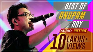 Anupam Roys Birthday Special  Audio Jukebox  Best of Anupam Roy Songs  SVF Music [upl. by Nepsa]