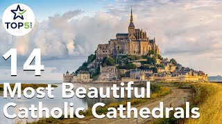 14 Most Beautiful Catholic Cathedrals and Churches in the World [upl. by Macleod]