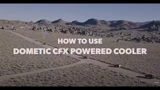 DOMETIC  How To Operate Your CFX Powered Cooler [upl. by Ruelu]