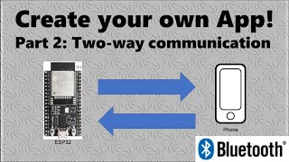 Create your own App Control an ESP32 Arduino via Bluetooth  Part 2 [upl. by Goldstein959]