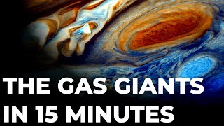 The Gas Giants Explained In 15 Minutes  Space Documentary [upl. by Harald]