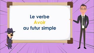 Le Verbe Avoir au Futur  To Have Future Simple Tense  French Conjugation [upl. by Aliac]