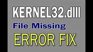 How to Fix KERNEL32dll File Missing Error [upl. by Kate]