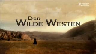 Der Wilde Westen  Die Wahre Geschichte  Teil 1  DokuFilm [upl. by Murial198]