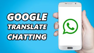 How to use Google Translate on whatsapp chatting Easy [upl. by Nitz]