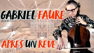 Gabriel Fauré Après un Rêve for Cello and Piano Op7 No1 [upl. by Elag310]