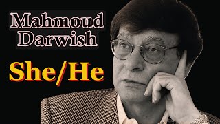 Mahmoud Darwish SheHe [upl. by Llewellyn]