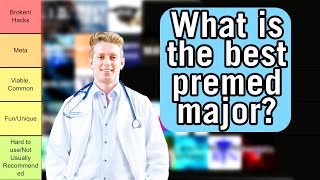 Premed Majors TIER LIST  Whats meta viable and not recommended [upl. by Lacim]