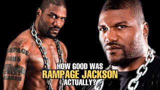 How GOOD was Rampage Jackson Actually [upl. by Weaver87]