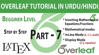 Part  7  Adding Mathematical Equations  Mathematical Modes InlineDisplay in OverleafLatex [upl. by Oberstone]