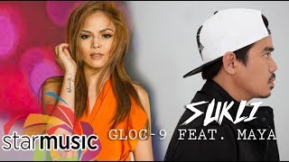 Sukli  Gloc9 feat Maya Lyrics [upl. by Enelym]