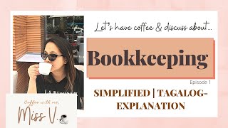 Bookkeeping  Simplified  Taglish Accounting Series Ep1 CWMV [upl. by Vierno35]