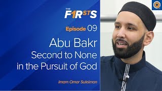 Abu Bakr ra  Part 1 Second to None in the Pursuit of God  The Firsts  Dr Omar Suleiman [upl. by Greabe]