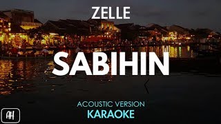 Zelle  Sabihin KaraokeAcoustic Instrumental [upl. by Enyrhtak557]