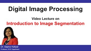 L50  Introduction to Image Segmentation  Segmentation Classification  Digital Image Processing [upl. by Jewell484]