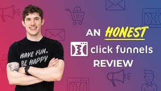 An Honest Review Of ClickFunnels  100 Unbiased [upl. by Kalman224]