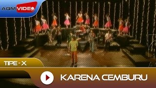 TipeX  Karena Cemburu  Official Video [upl. by Alyehs]