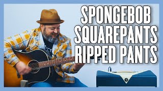 Spongebob Squarepants Ripped Pant Guitar Lesson  Tutorial [upl. by Tutt]