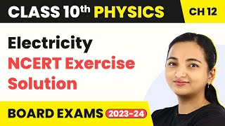 Class 10 Physics Chapter 12  Electricity  NCERT Exercise Solution [upl. by Nnaeirual]