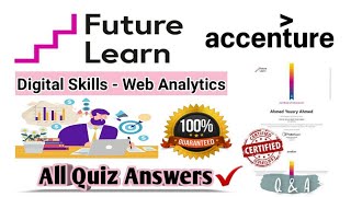 FutureLearn  Digital Skills Web Analytics By Accenture  All Quiz Answers [upl. by Joellen656]