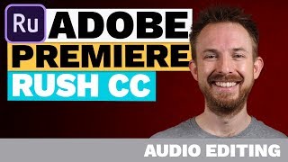 Adobe Premiere Rush CC Audio Editing [upl. by Alanson871]