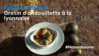 Gastronomie  gratin dandouillette à la lyonnaise [upl. by Aihsenet]