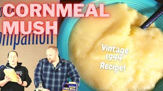 Simple CORNMEAL MUSH Recipe Easy Vintage Recipe From 1944 [upl. by Fu]