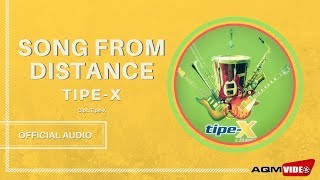 Tipe X  Song From Distance  Official Audio [upl. by Enitram]