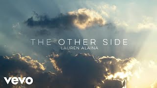 Lauren Alaina  The Other Side Official Lyric Video [upl. by Jovia688]