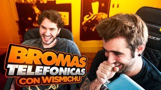 Mix de bromas telefónicas con Wismichu [upl. by Chuah]