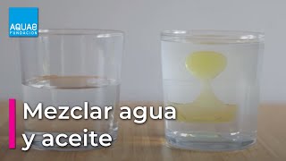 Mezclar AGUA y ACEITE  Experimentos [upl. by Arraic]