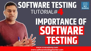 Software Testing Tutorial 4  Importance of Software Testing [upl. by Midas873]