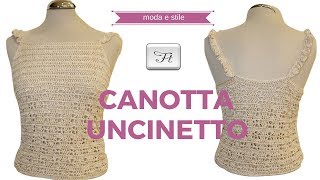 TUTORIAL canotta uncinettotop uncinettolafatatuttofare [upl. by Notnelc]