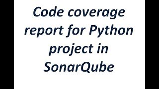 Python Code Coverage Report integration in Sonarqube server [upl. by Jair]