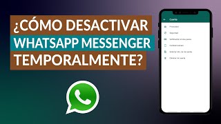 ¿Cómo Desactivar WhatsApp Messenger Temporalmente para Dejar de Usarlo por un Tiempo [upl. by Etnoek]