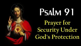 PSALM 91  Security under Gods Protection [upl. by Ohce]