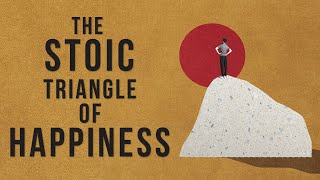 EUDAIMONIA  The Stoic Happiness Triangle 3 STEPS [upl. by Einattirb]